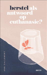 Herstel als antwoord op euthanasie