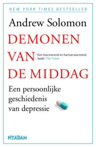 'Demonen van de middag' is een ontroerend, persoonlijk, openhartig maar ook zeer informatief boek over depressie van Andrew Solomon.