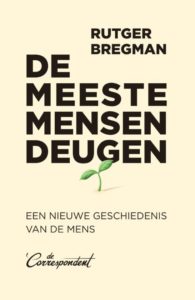 In het boek 'De meeste mensen deugen' onderzoekt Rutger Bregman de vraag of wij diep van binnen geneigd zijn naar het kwade, of juist het goede.