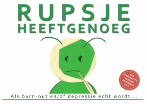 Na vier jaar schrijven en tekenen heeft Michael Gerritsen het boek ‘Rupsje Heeftgenoeg’ af! Een boek over burn-out en/of depressie.