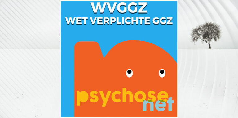 Wat Is De Wet Verplichte Geestelijke Gezondheidszorg (Wvggz)?