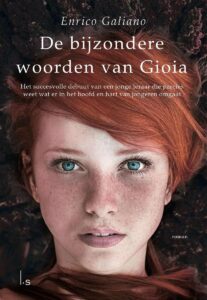 Gioia heeft in het boek van Enrico Galiano één vriendin die onomwonden zegt waar het op staat. De bijzondere woorden van Gioia.