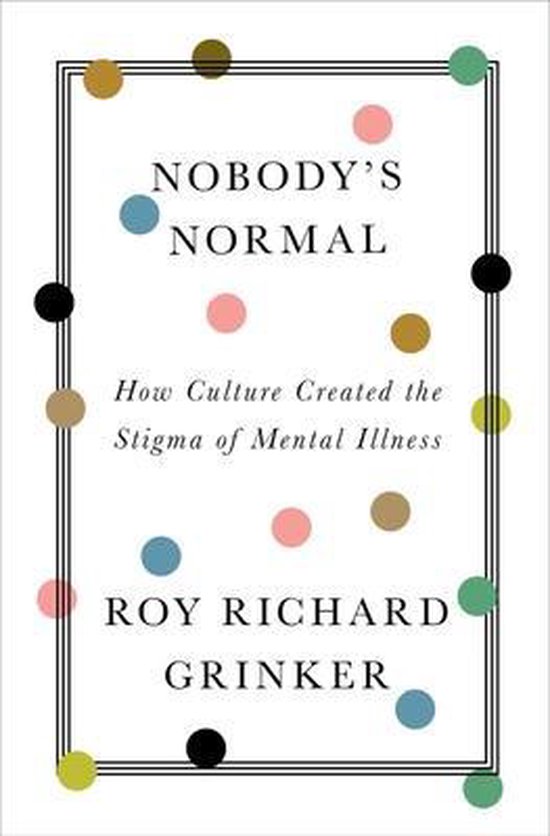Nobody’s normal – Roy Richard Grinker