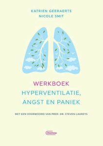 Katrien Geeraerts legt uit wat hyperventilatie is, hoe angst en paniek ontstaan: Werkboek hypverventilatie angst en paniek.