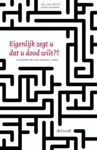 Eigenlijk zegt u dat u dood wilt - Paul van Hoek