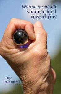 Wanneer voelen voor een kind gevaarlijk is - Lilian Hanekamp