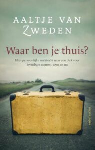 Waar ben je thuis - Aaltje van Zweden