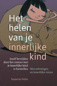 Het helen van je innerlijke kind - Susanne Hühn