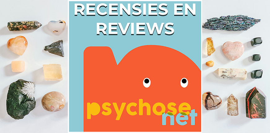Op PsychoseNet vind je reviews over boeken en films die indruk maakten op ons en onze lezers. En meer... Van harte aanbevolen!
