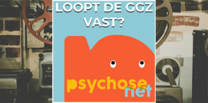 Het vastlopen van de GGZ, de vindt de oorzaken en de oplossing op PsychoseNet.